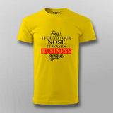 Hey! Found Your Nose Tee - Bold and Fun Wear by Teez