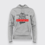 Found Your Nose in My Business - Women's Witty Tee