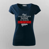 Found Your Nose in My Business - Women's Witty Tee