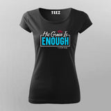 His Grace is Enough – Uplifting Christian Tee
