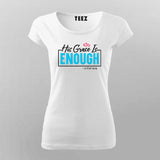 His Grace is Enough – Uplifting Christian Tee