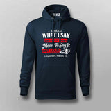 I Always Mean It Attitude Quote Hoodie For Men