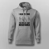 I Always Take The Path Of Least Resistance Hoodies For Men