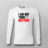 I Am Not Your F1 Button! T-shirt For Men
