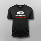I Believe In Strong Strong Passwords T-shirt For Men