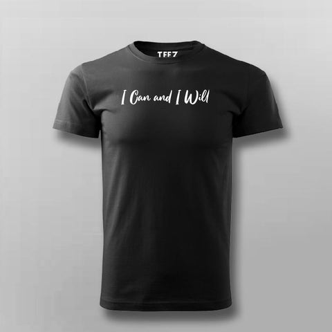 I Can and I Will T-shirt For Men