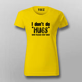 No Hugs Please - Step Away Women's Personal Space Tee