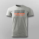 I Have Not Failed Tee - Motivational Wear by Teez