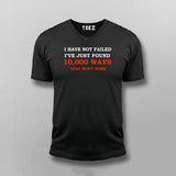 I Have Not Failed Tee - Motivational Wear by Teez