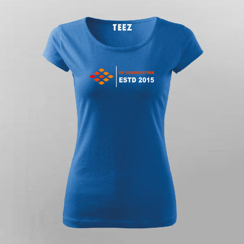 IIM–VISAKHAPATNAM ESTD 2015 T-Shirt For Women