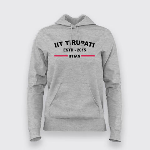 IIT TIRUPATI ESTD 2015 Hoodies For Women