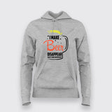 I Make Beer Disappear - Women's Superpower Hoodie