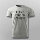 I Sleep With One AI Open T-shirt For Men