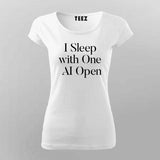 I Sleep With One AI Open T-shirt For Women