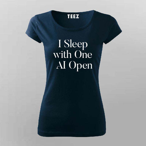 I Sleep With One AI Open Women Round Neck T-shirt