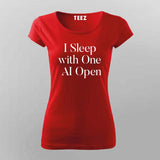 I Sleep With One AI Open T-shirt For Women