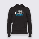 Fluent in Sarcasm Women's Hoodie