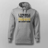 I Sprinkle Sarcasm: Daily Dose Hoodie