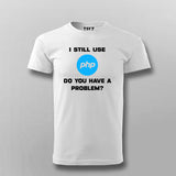 I still use php T-shirt For Men
