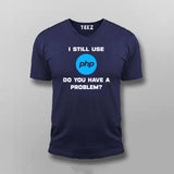 I still use php T-shirt For Men