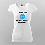 I Still Use PHP - Women's Classic Developer Tee