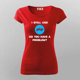 I Still Use PHP - Women's Classic Developer Tee