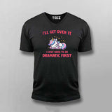 I’ll Get Over It T-shirt For Men – Cute Unicorn Tee