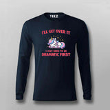 I’ll Get Over It T-shirt For Men – Cute Unicorn Tee