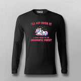 I’ll Get Over It T-shirt For Men – Cute Unicorn Tee