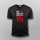 I'm 99% Angel But Ohhhh That 1% T-shirt For Men