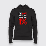 I'm 99% Angel But Ohhhh That 1% T-Shirt For Women