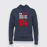 I'm 99% Angel But Ohhhh That 1% T-Shirt For Women