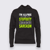 I’m Allergic To Stupidity Sarcasm Quote Hoodie For Women