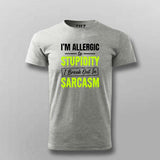 I’m Allergic To Stupidity Sarcasm Quote T-shirt For Men