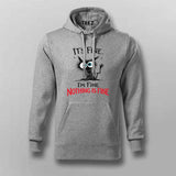 I'm Fine Nothing Is Fine Hoodie For Men – Dark Humor Tee