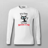 I'm Fine Nothing Is Fine T-shirt For Men – Dark Humor Tee