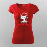 I'm Fine Nothing Is Fine T-shirt For Women – Dark Humor Tee