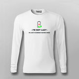 I'm Not Lazy, I'm In Energy Saving Mode T-shirt For Men