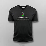 I'm Not Lazy, I'm In Energy Saving Mode T-shirt For Men
