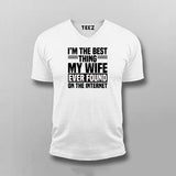 I'm The Best Thing My Wife Ever Found On The Internet T-shirt For Men