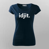 Idjit Essential Women Tee - Bold and Funny Wear by Teez