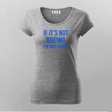 If It's Not Boeing - Women's Aeronautics Shirt