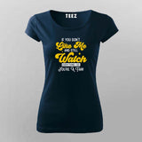 If You Don't Like Me Yet Watch Tee
