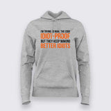 Im Trying To Make The Code Idiot-Proof But They Keep Making Better Idiots Hoodie For Women