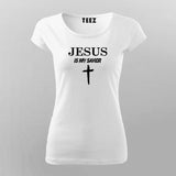 Jesus Is My Savior T-Shirt For Women