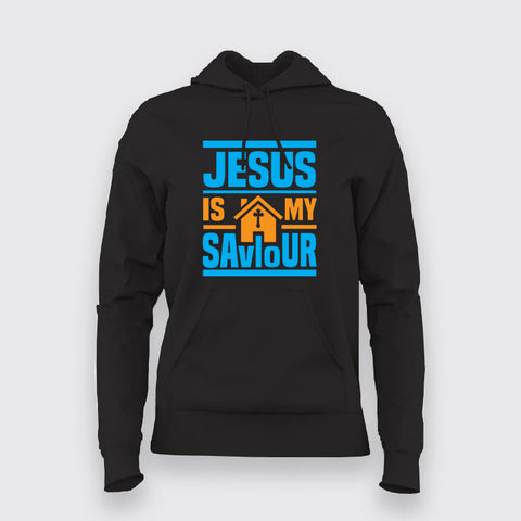 Jesus Is My Saviour Hoodies For Women