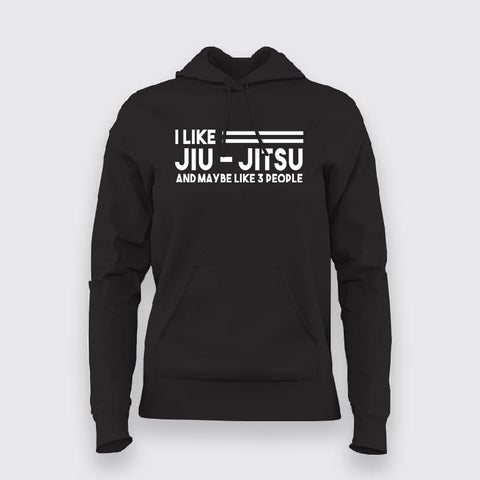 Jiu Jitsu - I like jiu-jitsu and may like 3 people Hoodies For Women