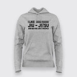 Jiu Jitsu - I like jiu-jitsu and may like 3 people Hoodies For Women