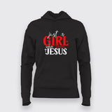 Just a Girl Who Loves Jesus - Women's Faith Hoodie