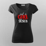 Just a Girl Who Loves Jesus - Women's Faith Tee